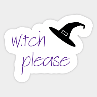 Witch Please Sticker